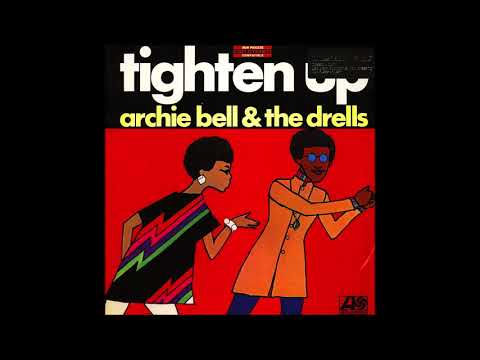Archie Bell & The Drells - Tighten Up ( 1968 )