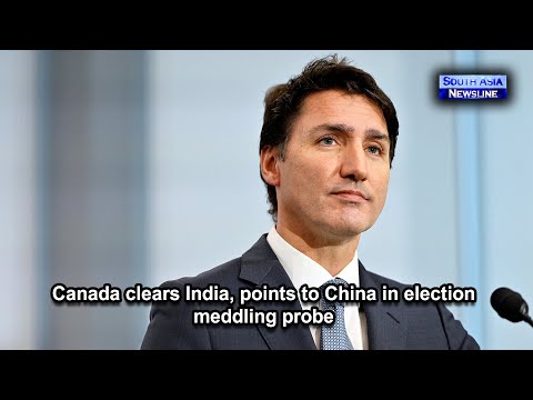 Canada clears India, points to China in election meddling probe