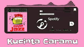 Download lagu KUCINTA CARAMU JAZZ COVER... mp3