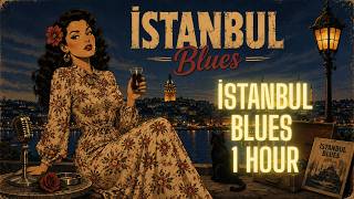 Istanbul Blues 🎷 | 1 Hour Oriental Jazz &amp; Anatolian Blues for Relaxing / Studying