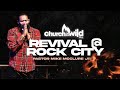 REVIVAL AT ROCK CITY // Pastor Mike McClure, Jr