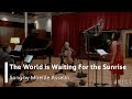 The World is Waiting For the Sunrise (Ernest Seitz-by Mireille Asselin ) | Amici Chamber Ensemble - Amici Chamber Ensemble The World is Waiting For the Sunrise (Ernest Seitz-by Mireille Asselin ) | Amici Chamber Ensemble