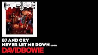 '87 and Cry - Never Let Me Down [1987] - David Bowie