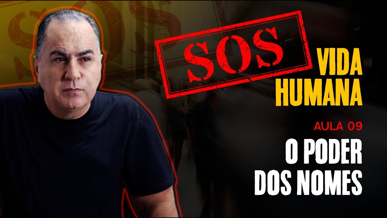 O PODER ESCONDIDO NOS NOMES | S.O.S. VIDA HUMANA