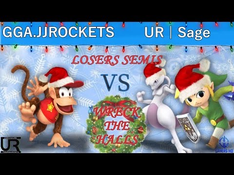 Wreck The Halls  LOSERS SEMIS - GGA.JJROCKETS (Diddy Kong) vs UR | Sage (Toon Link, Mewtwo)