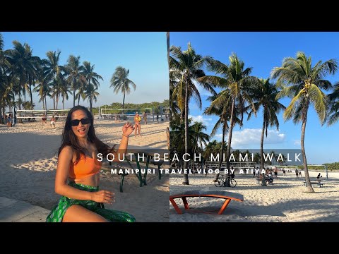 Miami day out South Beach, Florida || Manipuri Travel Vlog by @atiya_tam #manipurivlog #miamibeach