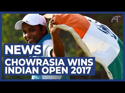 Chowrasia the Hero at Indian Open | Final Round Highlights 2017