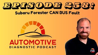 E:258  Subaru Forester CAN BUS Fault