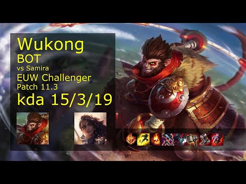 Wukong Bot vs Samira - EUW Challenger 15/3/19 Patch 11.3 Gameplay