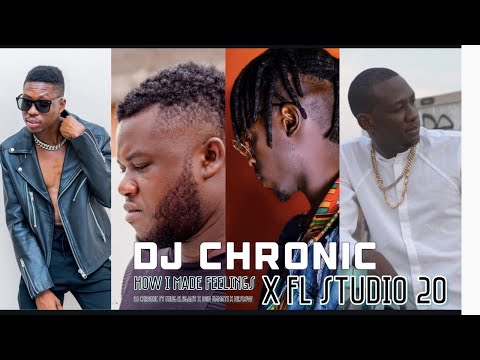 How I Made DJ Chronic ft KING Elegant X Don Kamati X Neslow -  FEELINGS Beat || Fl Studio 20