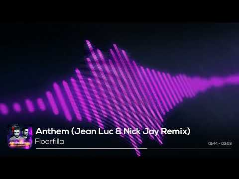 Floorfilla - Anthem (Jean Luc & Nick Jay Remix)