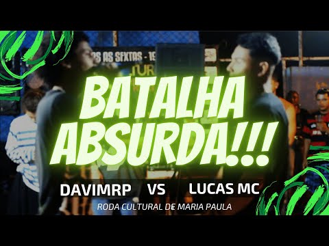 (BATALHA ABSURDA! 🤯🤯🤯) DAVIMRP X LUCAS MC - RODA CULTURAL DE MARIA PAULA