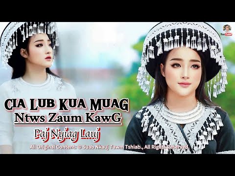 LUB KUA MUAG NTWS ZAUM KAWG - PajNyiag Lauj (Official Music Video) @Suab.Nkauj.Tawm.Tshiab 2025.
