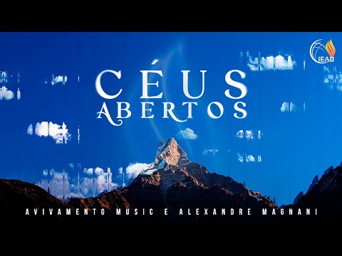 Lyric Vídeo - Céus Abertos - Avivamento Music e Alexandre Magnani