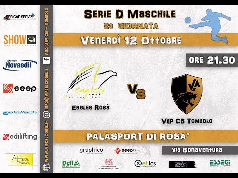 2° GIORNATA MASCHILE: Eagles Rosà - VIP c5 Tombolo