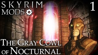 Skyrim Mods: The Gray Cowl of Nocturnal - Part 1