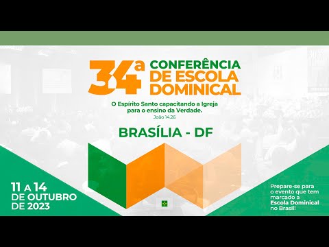 34ª Conferência de Escola Dominical da CPAD em Brasília/DF