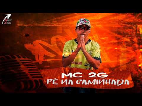 Mc 2G JP  Fé na caminhada (Dj André Mendes)