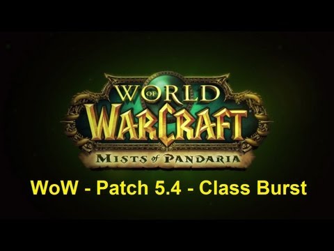 WoW - Patch 5.4 PTR - Class Burst