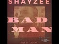 Bad Man Shayzee