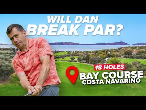 18 Holes of Course Strategy: Dan Tackles Costa Navarino’s Bay Course!