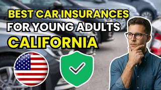 TOP 3 Best Car Insurance in California for Young Adults (2026)