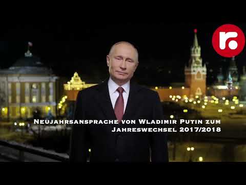 Neujahrsansprache von Wladimir Putin zum Jahreswechsel 2017/2018