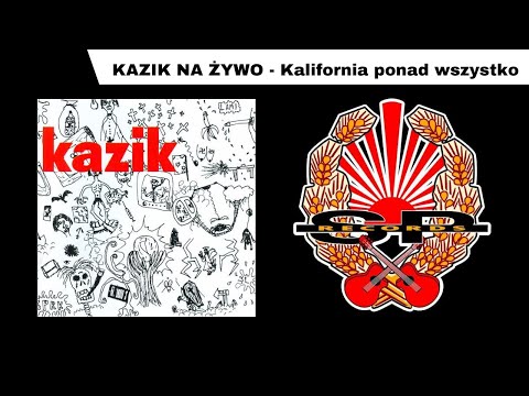 KAZIK NA ŻYWO - Kalifornia ponad wszystko [OFFICIAL AUDIO]