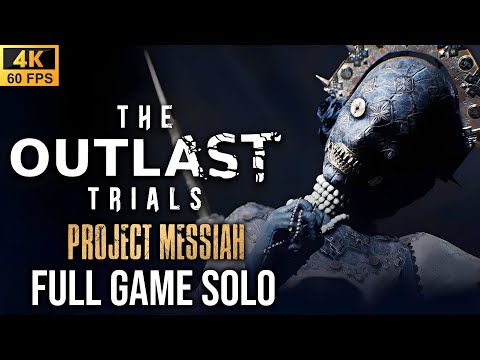 Outlast Trials NEW UPDATE - Project Messiah (SOLO) FULL Game Walkthrough 4K60fps