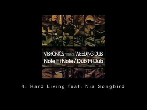 4: VIBRONICS meets WEEDING DUB "Hard Living" feat.  Nia Songbird