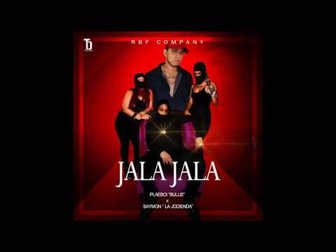 Saymon 'La Jodienda' Ft Plaeboi Bullie - Jala Jala  (Audio Oficial)