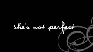 She&#39;s Not Perfect - Jackie Boyz