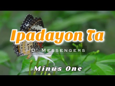 Ipadayon Ta || D' Messengers | Minus One | Karaoke