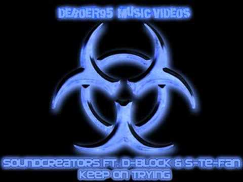Soundcreators ft. D-Block & S-te-fan - Keep on trying