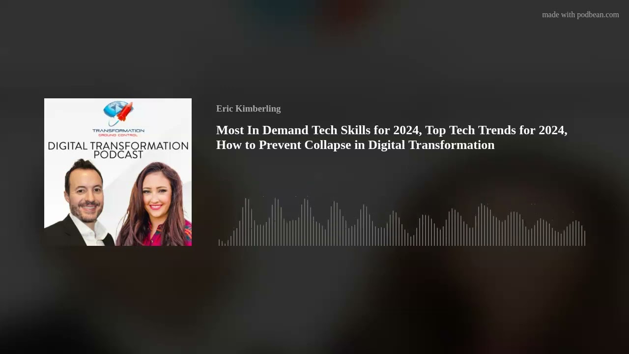 Most In Demand Tech Skills for 2024, Top Tech Trends for 2024, How to Prevent Collapse in Digital Tr