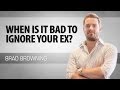 When Is It Bad To Ignore Your Ex? Exceptions To ...