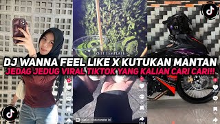 Download lagu DJ MELODY WANNA FEEL LIKE X KUTUKAN MANTAN JEDAG JEDUG VIRAL TIKTOK YANG KALIAN CARI CARI!!! mp3