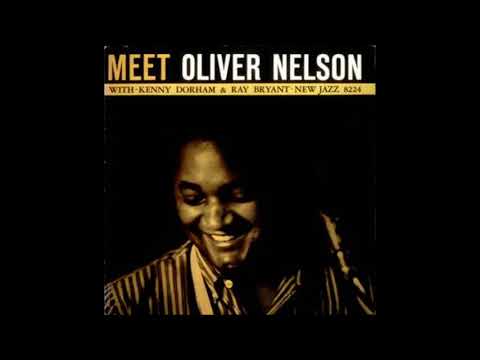 Oliver Nelson -  Meet Oliver Nelson ( Full Album )