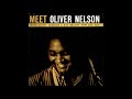 Oliver Nelson -  Meet Oliver Nelson ( Full Album )