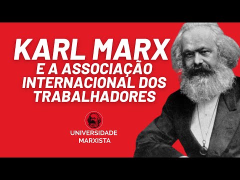 Karl Marx e a Associação Internacional dos trabalhadores - Universidade Marxista nº 429