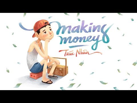 Making Money - Trúc Nhân - (audio official)
