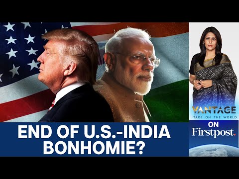 Has Trump Damaged India-US ties Beyond Repair? | Vantage with Palki Sharma