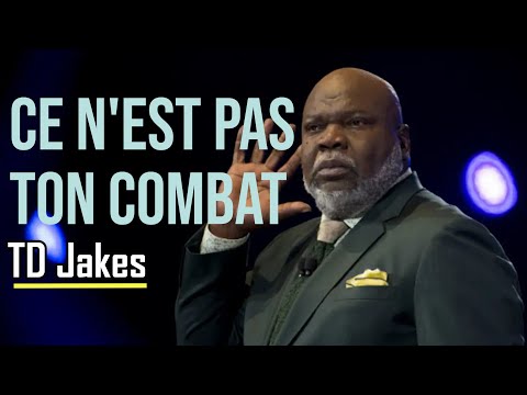 CE N’EST PAS TON COMBAT | TD Jakes  en français | Traduit par Maryline Orcel