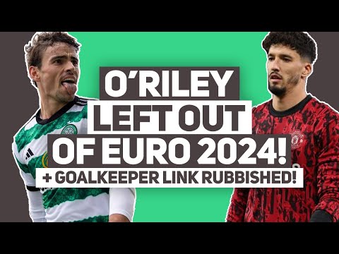Matt O'Riley LEFT OUT of Denmark squad for Euro 2024! | + Goalkeeper link rubbished...