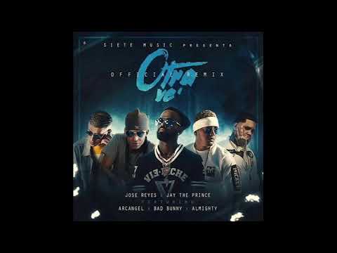 Jay The Prince Ft Jose Reyes, Arcangel, Bad Bunny & Almighty - Otra Ve (Official Remix)
