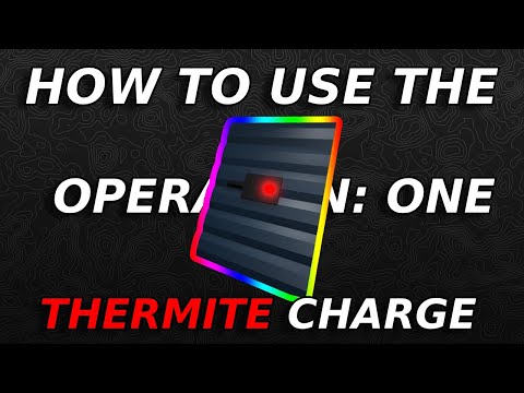 How To Use The THERMITE CHARGE In OPERATION ONE