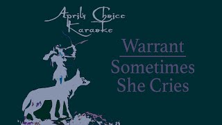 Download lagu Warrant - Sometimes She Cries - karaoke instrumental with lyrics - April's Choice Karaoke mp3 Download lagu Warrant - Sometimes She Cries - karaoke instrumental with lyrics - April's Choice Karaoke mp3
