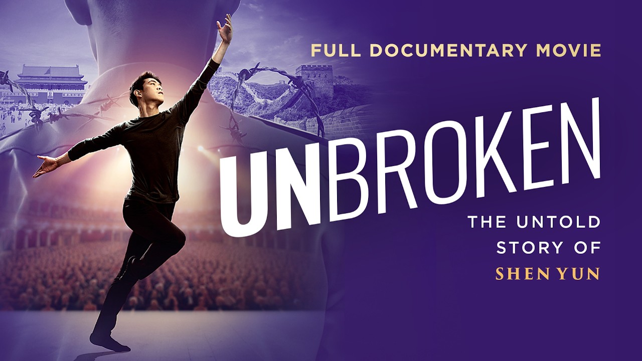 UNBROKEN: The Untold Story of Shen Yun (Full Documentary Movie)