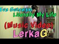 Literally My Life - MyLifeAsEva (Music Video ...