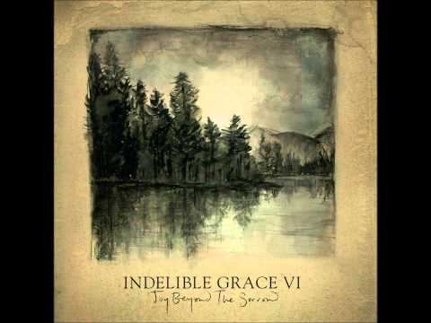 Indelible Grace- Glory Be To God The Father-Katy Bowser